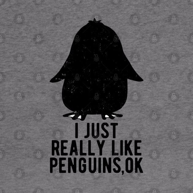 Retro vintage I Just Really Like Penguins OK Animal Lover by Gaming champion